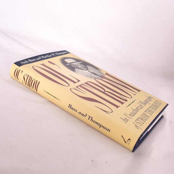 Ol' Strom: An Unauthorized Biography of Strom Thurmond Bass, Jack - Picture 2 of 10